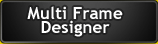 Multi Frame Designer