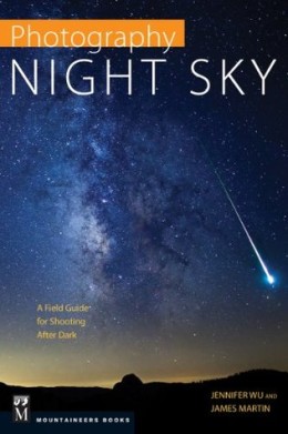 Photography Night Sky A Field Guide for Shooting After Dark