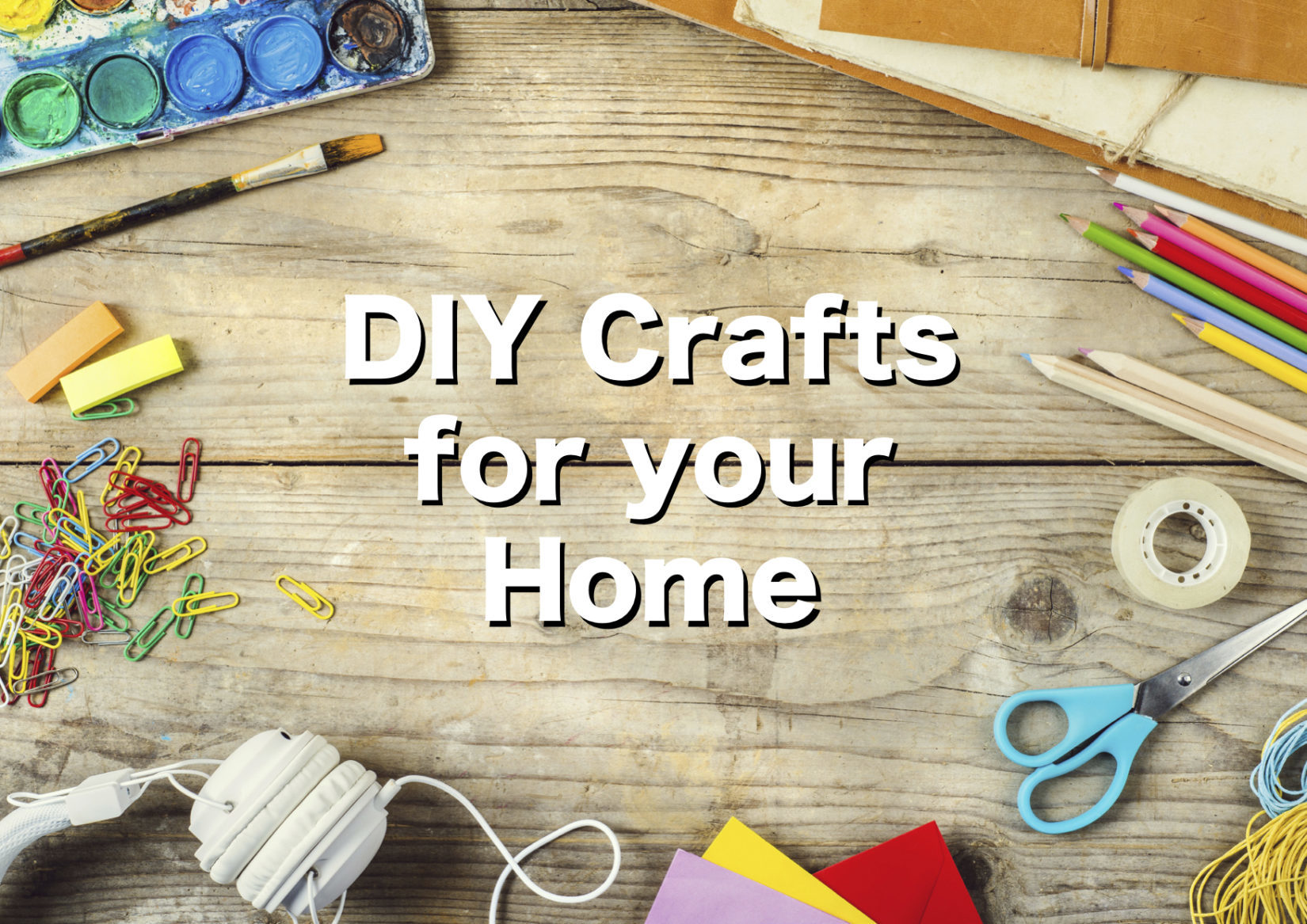 DIY Crafts for your Home